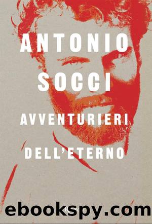 Socci Antonio - 2015 - Avventurieri dell'eterno by Socci Antonio