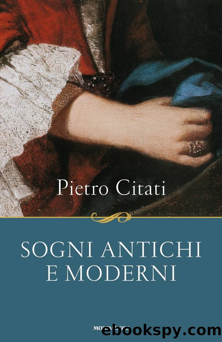 Sogni Antichi E Moderni by Pietro Citati