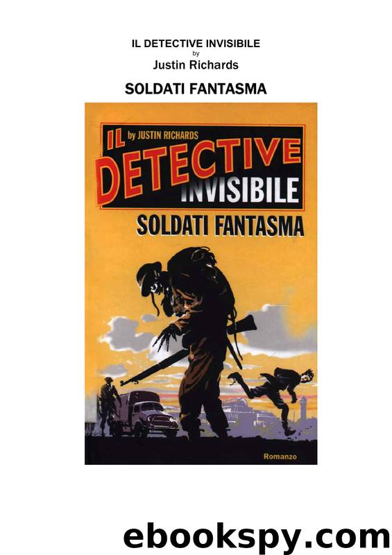 Soldati Fantasma. Il Detective Invisibile by Justin Richards