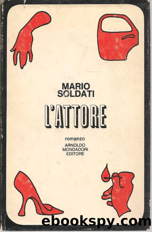 Soldati Mario - 1970 - L'attore by Soldati Mario