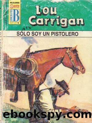 Solo Soy un Pistolero by Lou Carrigan
