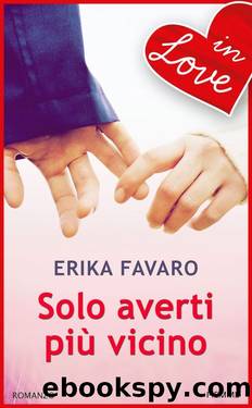 Solo averti piÃ¹ vicino - IN LOVE (Italian Edition) by Erika Favaro