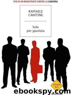 Solo per giustizia by Raffaele Cantone