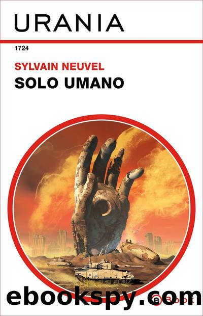 Solo umano (Urania) by Sylvain Neuvel