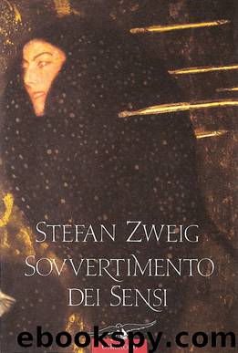 Sovvertimento dei sensi by Zweig Stefan