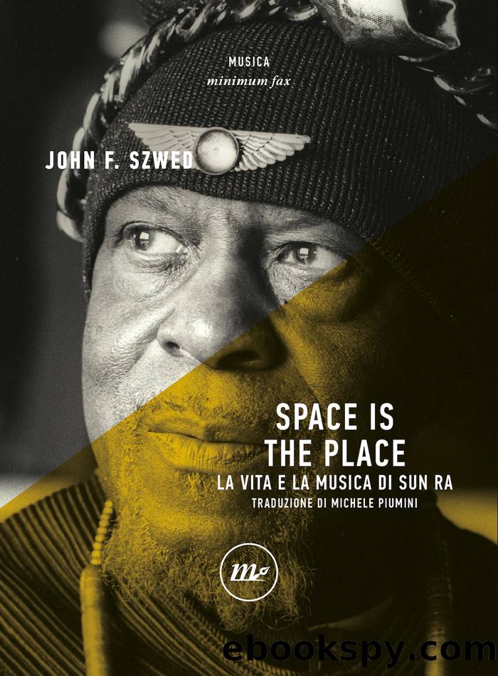 Space is the place by John. F Szwed
