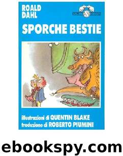 Sporche Bestie by Dahl Roald