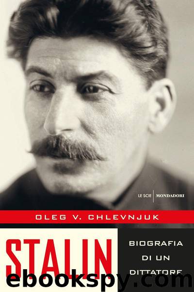 Stalin. Biografia di un dittatore by Oleg V. Chlevnjuk