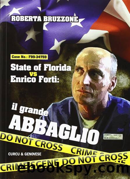 State of Florida vs Enrico Forti. Il grande abbaglio by Roberta. Bruzzone