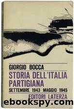 Storia Dell' Italia Partigiana by Giorgio Bocca