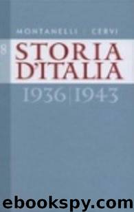 Storia d'Italia, Volume 8, 1936-1943 by Indro Montanelli