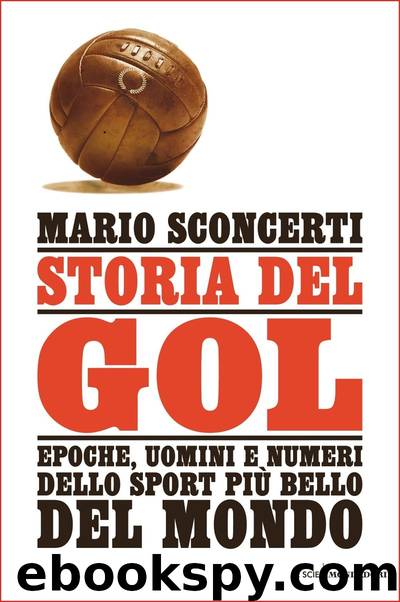 Storia del gol by Mario Sconcerti
