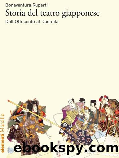 Storia del teatro giapponese: Dall'Ottocento al Duemila by Bonaventura Ruperti