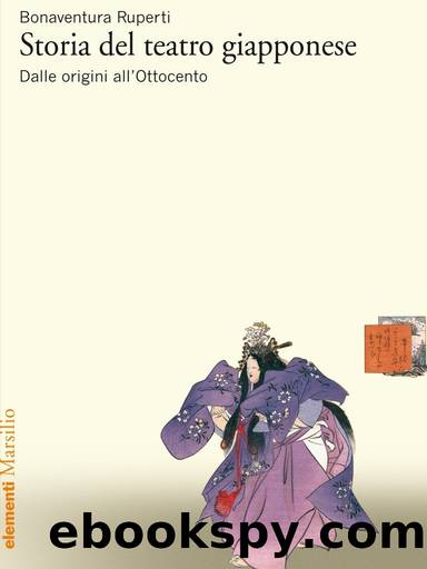 Storia del teatro giapponese: Dalle origini all'Ottocento by Bonaventura Ruperti