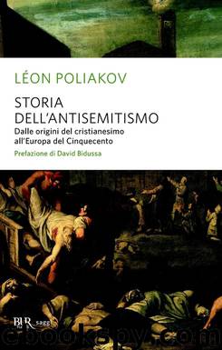 Storia dell'antisemitismo by Léon Poliakov