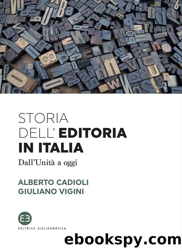 Storia dell'editoria in Italia by Alberto Cadioli Giuliano Vigini