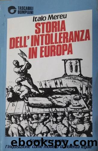 Storia dell'intolleranza in Europa by Italo Mereu