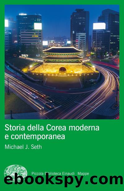 Storia della Corea moderna e contemporanea by Michael J. Seth