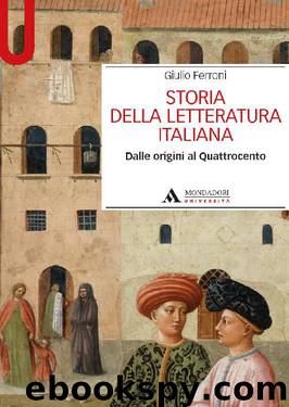 Storia della Letteratura Italiana. Dale origini al Quattrocento by Giulio Ferroni