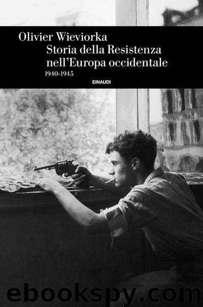 Storia della Resistenza nell’Europa occidentale by Olivier Wieviorka