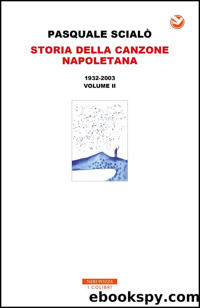 Storia della canzone Napoletana 1932-2003 by Pasquale Scialò