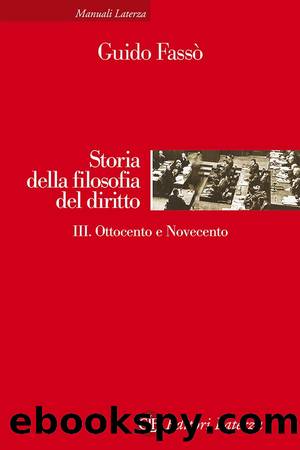 Storia della filosofia del diritto. III. Ottocento e Novecento by Guido Fassò