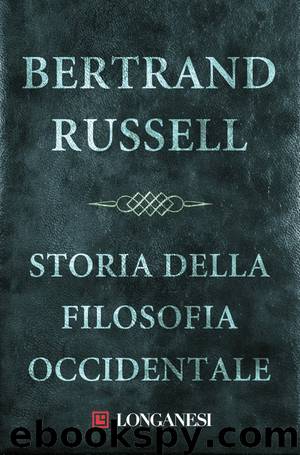 Storia della filosofia occidentale by Bertrand Russell