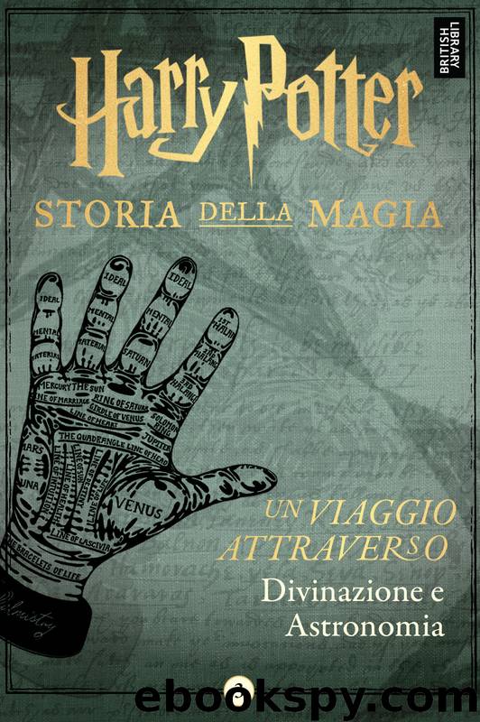 Storia della magia Vol. 03. Un viaggio attraverso Divinazione e Astronomia by Pottermore Publishing