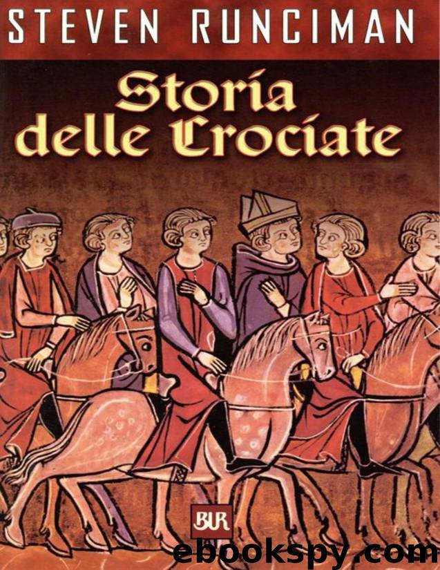 Storia delle Crociate by Steven Runciman