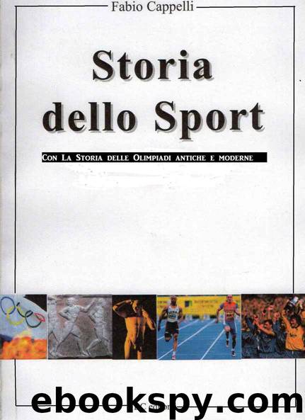 Storia dello Sport e delle Olimpiadi by Fabio Cappelli