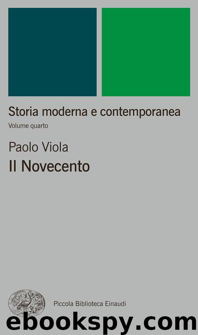 Storia moderna e contemporanea. IV. Il Novecento by Paolo Viola