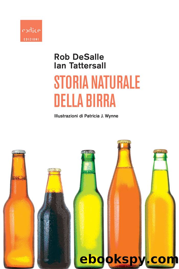 Storia naturale della birra by Rob DeSalle & Ian Tattersall