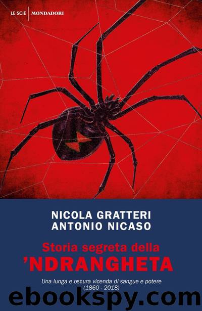 Storia segreta della ‘ndrangheta by Nicola Gratteri & Antonio Nicaso