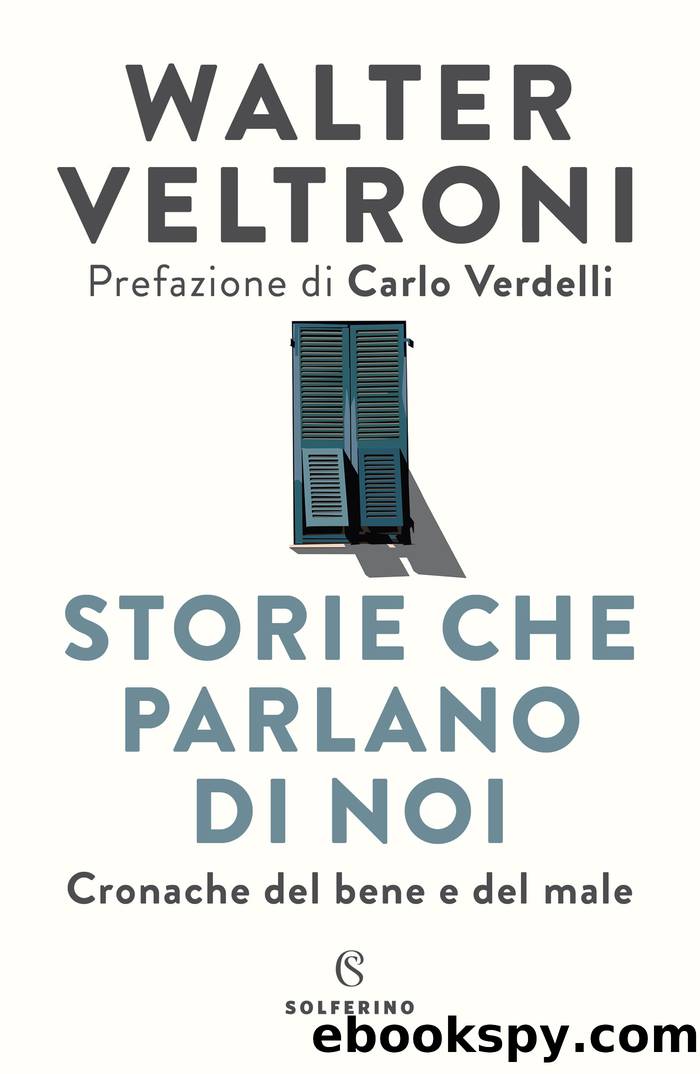 Storie che parlano di noi by Walter Veltroni