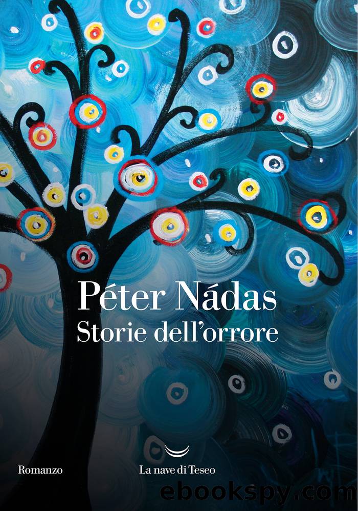 Storie dell'orrore by Peter Nadas
