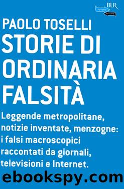 Storie di Ordinaria FalsitÃ  by Paolo Toselli