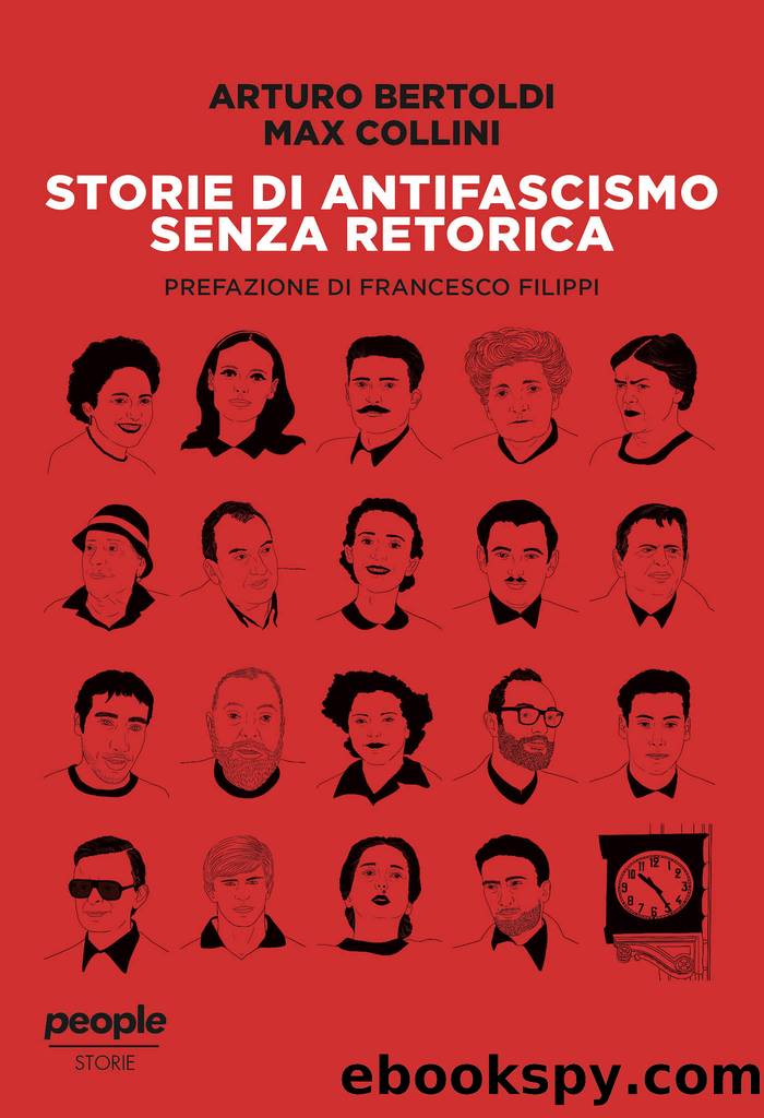 Storie di antifascismo senza retorica by Arturo Bertoldi & Max Collini