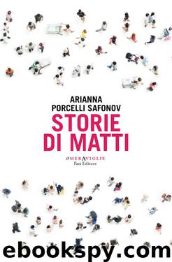 Storie di matti (Italian Edition) by Arianna Porcelli Safonov