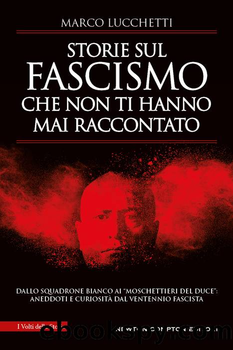 Storie sul fascismo che non ti hanno mai raccontato by Marco Lucchetti