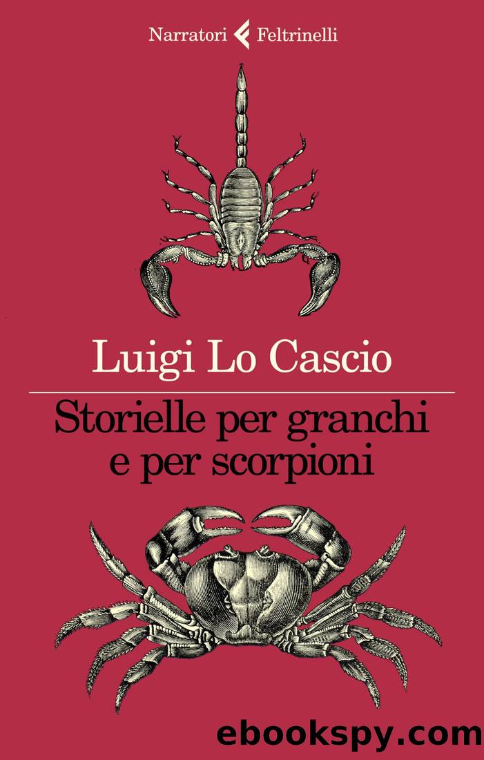 Storielle per granchi e per scorpioni by Luigi Lo Cascio