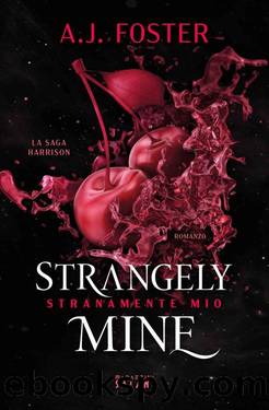 Strangely Mine_Stranamente mio by A.J. Foster