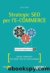 Strategie SEO per l'e-commerce: Guida completa per ogni tipo di piattaforma by Lucia Isone