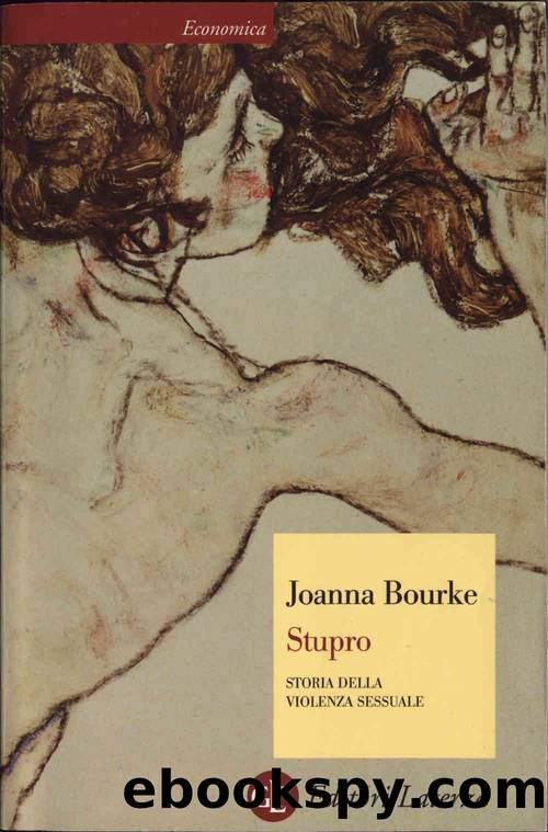 Stupro. Storia della violenza sessuale by Joanna Bourke