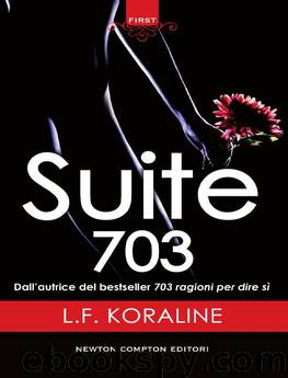 Suite 703 (Italian Edition) by L.F. Koraline