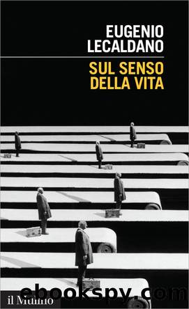 Sul senso della vita by Eugenio Lecaldano