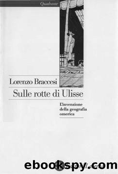 Sulle rotte di Ulisse. Lâinvenzione della geografia omerica by Lorenzo Braccesi