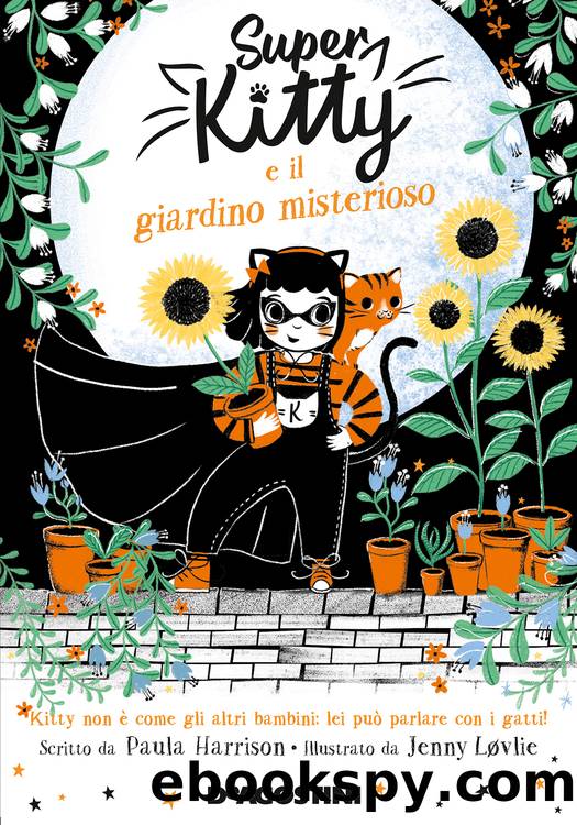 Super Kitty e il giardino misterioso by Paula Harrison