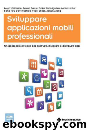 Sviluppare applicazioni mobili professionali: Un approccio efficace per costruire, integrare e distribuire app (Italian Edition) by IBM Press