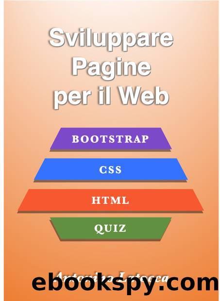 Sviluppare pagine per il web: HTML, CSS e Bootstrap (Italian Edition) by Latocca Antonino