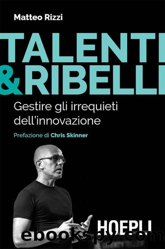Talenti & Ribelli by Matteo Rizzi